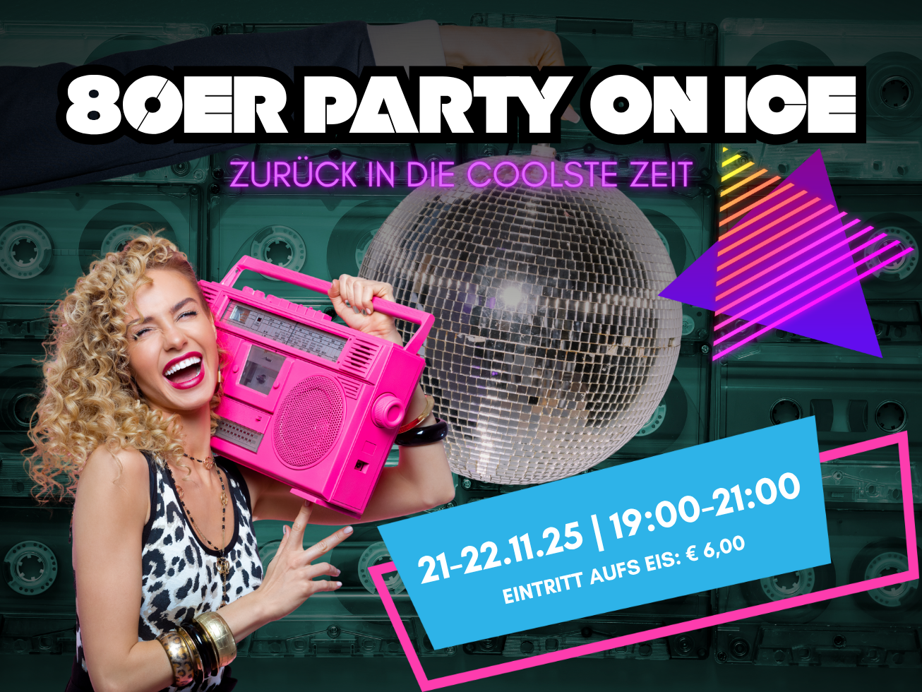 🎵 21. & 22. November - 80er Party on Ice – Zurück in die coolste Zeit 